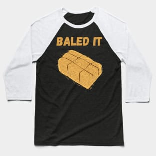 Baled It Baseball T-Shirt